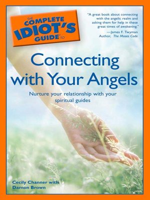 cover image of The Complete Idiot's Guide to Connecting with Your Angels